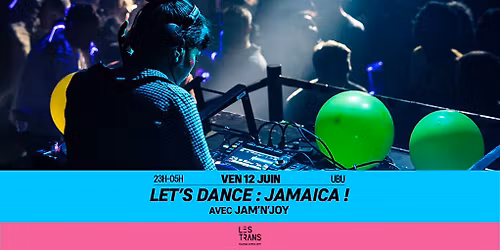 LET'S DANCE : JAMAICA ! avec Jam'n'Joy \/\/ Rennes \u00b7 Ubu