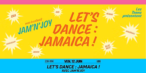 LET'S DANCE : JAMAICA ! avec Jam'n'Joy \/\/ Rennes \u00b7 Ubu
