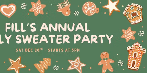 Fill's Annual Ugly Sweater Party