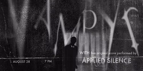 Vampyr (1932) with Applied Silence