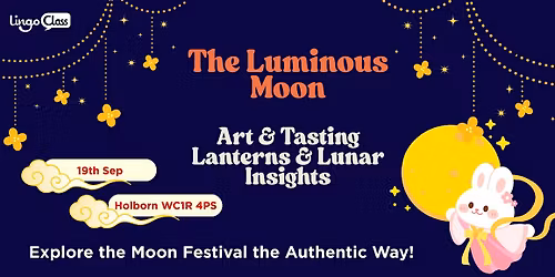 The Luminous Moon: Art & Tasting - Lanterns & Lunar Insights