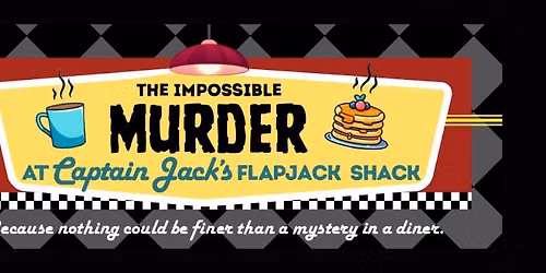 The Impossible Murder at Captain Jack's Flapjack Shack