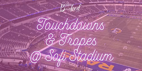 All Booked Up Presents:  Touchdown & Tropes  LA Rams Game