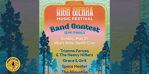 High Sierra Contest: Trianna Feruza & Heavy Hitters, Grace & The Grit, Space Heater, The Akoustiks
