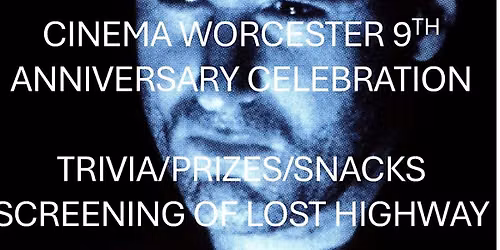 LOST HIGHWAY - Cinema Worcester 9th Anniversary Celebration!