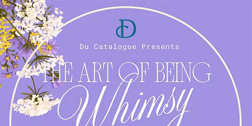 The Art of Being Whimsy - A Fragrance Exploration Experience