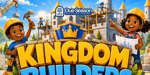 \ud83d\udea8KINGDOM BUILDERS \ud83d\udea8 | VBS at Due Season South
