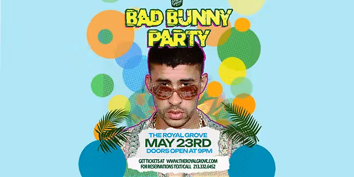 Bad Bunny Party | The Royal Grove