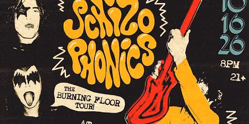 The Schizophonics "Burning Floor Tour" with special guest Dale Crover of Melvins
