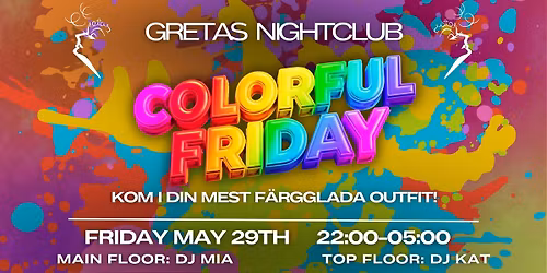 \ud83c\udf08\ud83c\udf89 COLORFUL FRIDAY @ GRETAS NIGHTCLUB \ud83c\udf89\ud83c\udf08