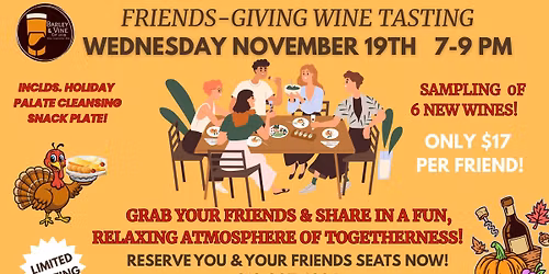Friendsgiving Wine Tasting Event at Barley & Vine!
