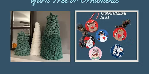 12.17.25 Yarn Trees & Ornaments
