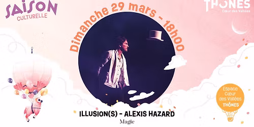 Magie "Illusion(s)" Alexis Hazard - Saison Culturelle de Th\u00f4nes
