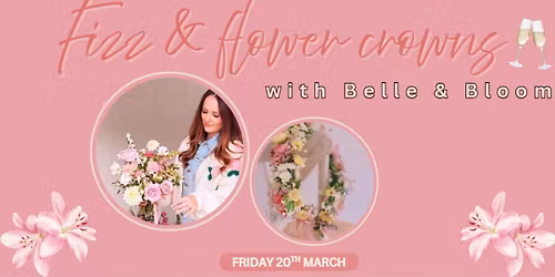 Fizz & Flower Crowns Workshop (Abergavenny)