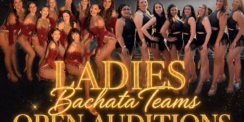 LADIES BACHATA TEAM AUDITIONS - LAS DIOSAS
