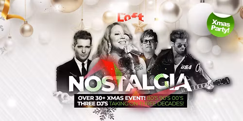 NOSTALGIA - Over 30* - Xmas Party!