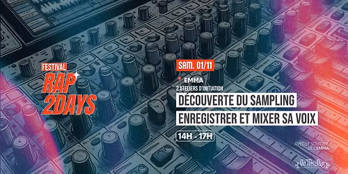 Ateliers d'Initiation : D\u00e9couverte du Sampling \/ Enregistrer et mixer sa voix \ud83d\udccdEMMA