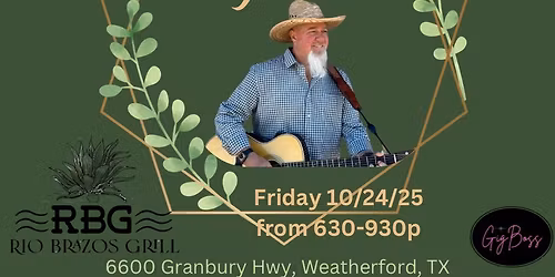 Live Music featuring Todd Hennigan at Rio Brazos Grill in Weatherford, TX!
