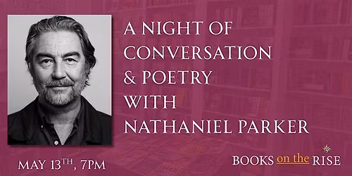 A Night of Conversation & Poetry with Nathaniel Parker