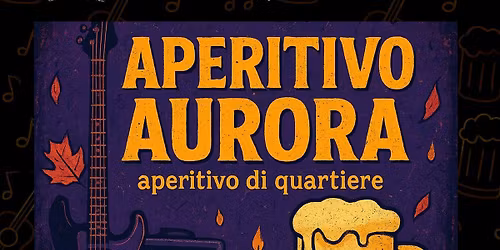 Aperitivo Aurora @ Rock'n'Beer