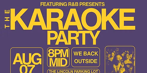 FEATURING R&B PRESENTS: The Outdoor Karaoke Party