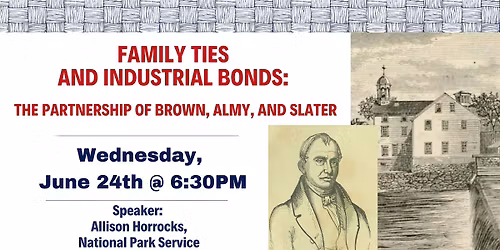 Family Ties & Industrial Bonds: The Partnership of Brown, Almy, and Slater