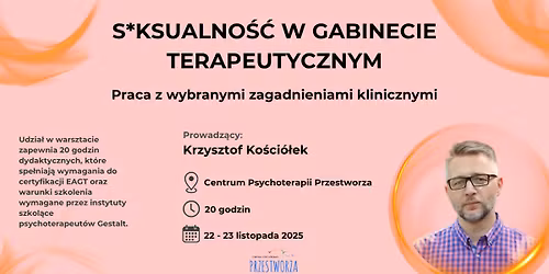 S*ksualno\u015b\u0107 w gabinecie terapeutycznym: praca z wybranymi zagadnieniami klinicznymi