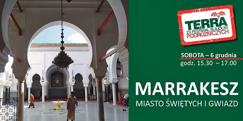 MARRAKESZ - miasto \u015bwi\u0119tych i gwiazd na FESTIWALU TERRA