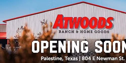 Atwoods of Palestine, TX Grand Opening
