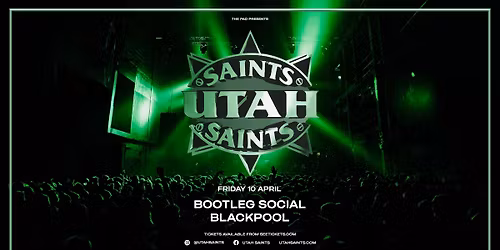 Utah Saints : Bootleg Social, Blackpool
