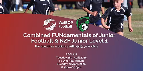 Combined FUNdamentals of Coaching & NZF Junior Level 1 - Raglan