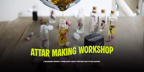 Ittar Making Workshop