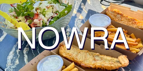 Fish & Chips cruises - NOWRA Jun-Aug