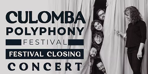 Culomba PolyphonyFest: Festival Closing Concert