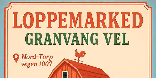 Loppemarked Granvang Vel Torpa\ud83c\udf3f\ud83d\udc52\ud83e\uddf8