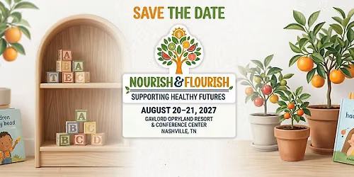 2027 Nourish & Flourish Child Care Conference
