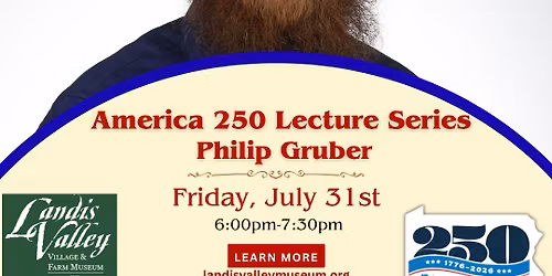 America 250 Lecture Series: Philip Gruber-Farmer Revolts in America's Early Republic