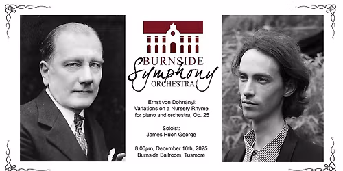 Dohny\u00e1ni's Variations on Nursery Tunes Op. 25 (PIANO SOLOIST: James Huon George)