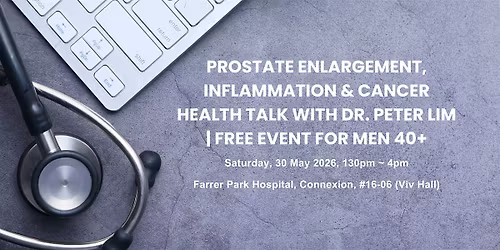 Prostate Enlargement, Inflammation & Cancer Health Talk with Dr. Peter Lim