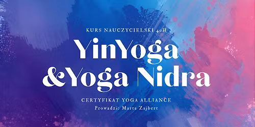 Yin Yoga & Yoga Nidra - kurs nauczycielski 40h | Certyfikat Yoga Alliance