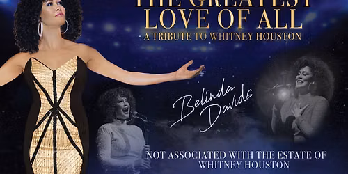 The Greatest Love of All \u2013 The Whitney Houston Show