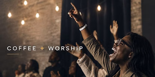 The Secret Place presents Coffee + Worship