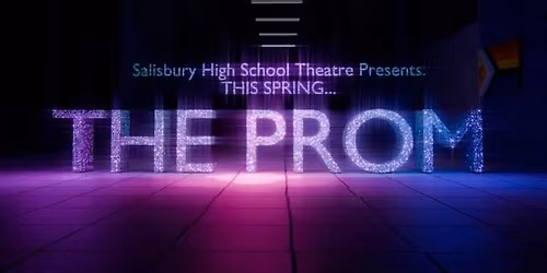 \u201cThe Prom\u201d at Salisbury High School