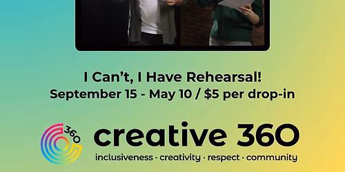 I Can't, I Have Rehearsal