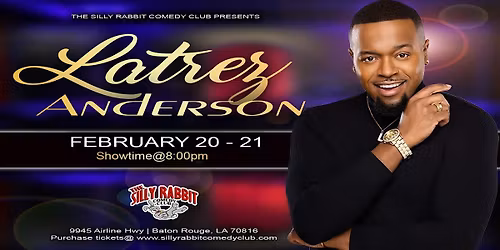 The Silly Rabbit Comedy Club Presents: La'Trez Anderson