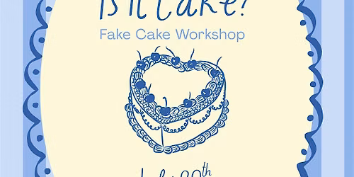 Fake Cake Workshop