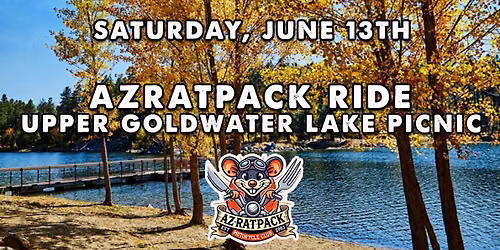 AZRATPack Ride: Upper Goldwater Lake Picnic | SATURDAY | JUNE 13TH