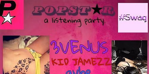 P0PSTAR LISTENING PARTY +friends