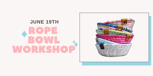 Fun Friday - Rope Bowl Workshop