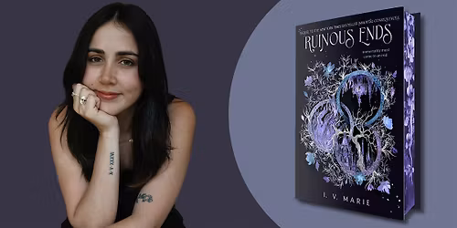 Ruinous Ends (The Souls of Blackwood Academy #2)|An Evening with I.V. Marie